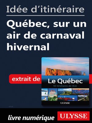 cover image of Idée d'itinéraire--Québec, sur un air de carnaval hivernal
